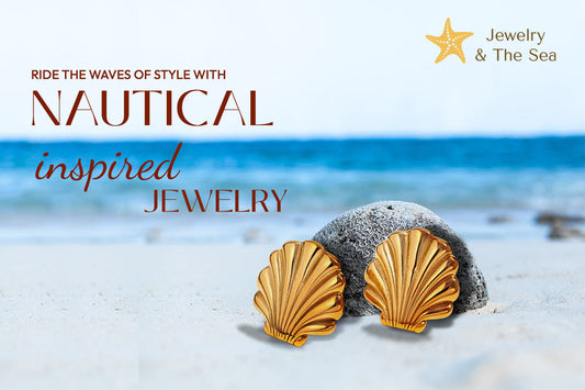 Ride the Waves of Style with Nautical-Inspired Jewelry